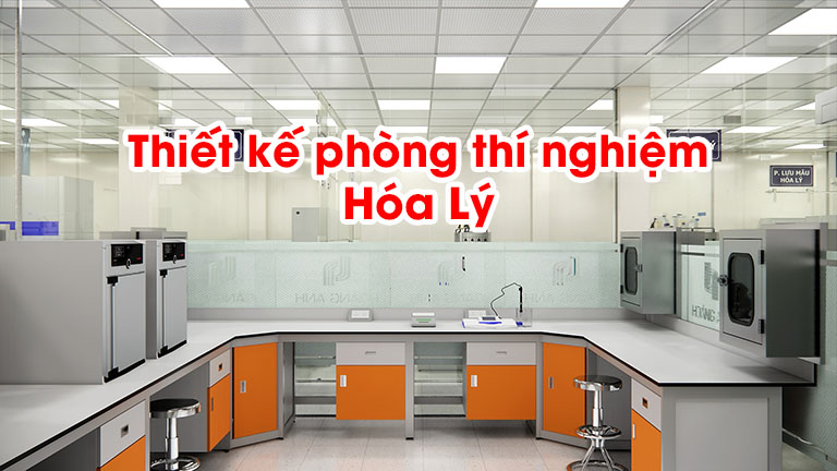 Thiết kế phòng thí nghiệm Hóa Lý