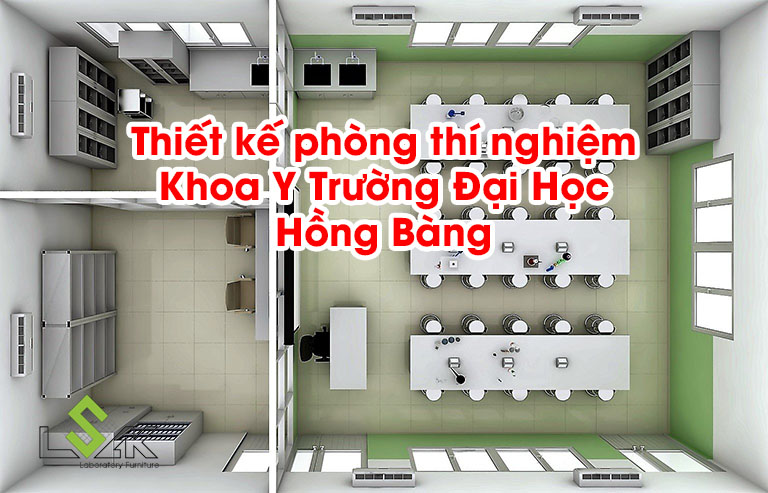 Thiết kế phòng thí nghiệm Khoa Y Trường Đại Học Hồng Bàng