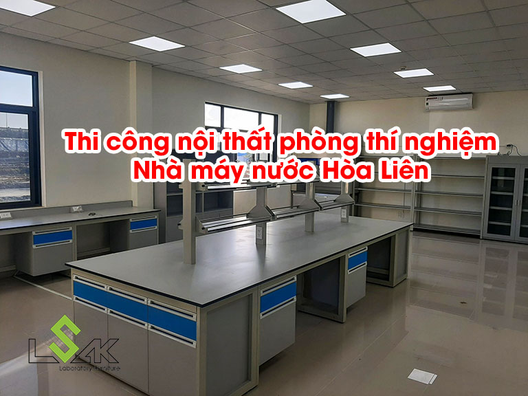 Thi công nội thất phòng thí nghiệm Nhà máy nước Hòa Liên